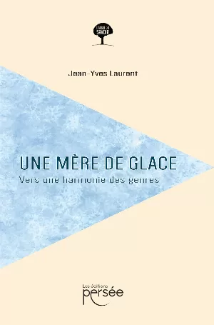 Jean-Yves Laurent – Une mère de glace